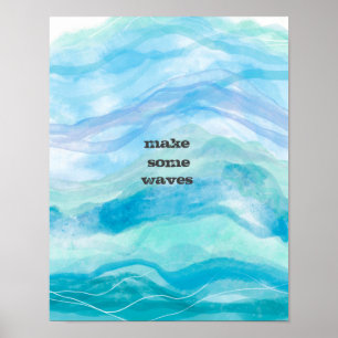 make some waves quote painted watercolor blue poster