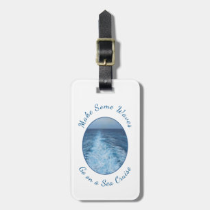 Make Some Waves Sea Cruise Personalised Luggage Tag