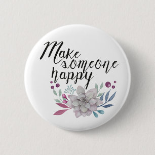 Make someone happy FLOWERS 6 Cm Round Badge