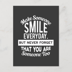 Make Someone Smile Everyday Postcard