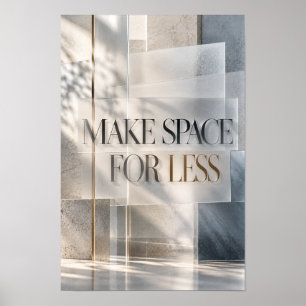 Make Space for Less Modern Neutral Typography Wall Poster