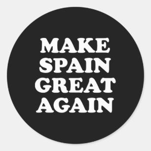 Make Spain Great Again Parody Classic Round Sticker