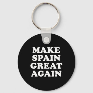 Make Spain Great Again Parody Key Ring