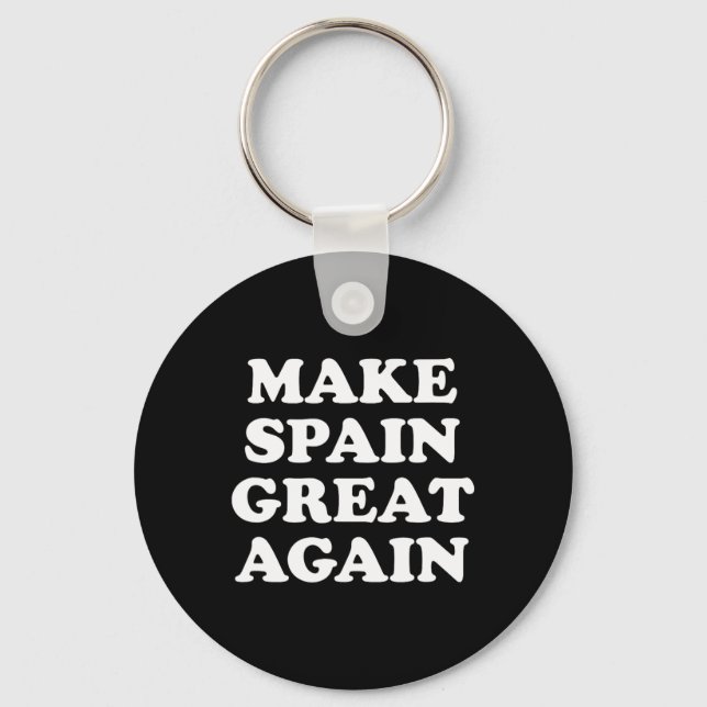 Make Spain Great Again Parody  Key Ring (Front)