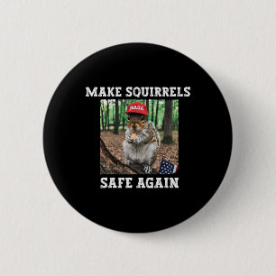 Make Squirrels Safe Again Funny Squirrels Trump 20 6 Cm Round Badge