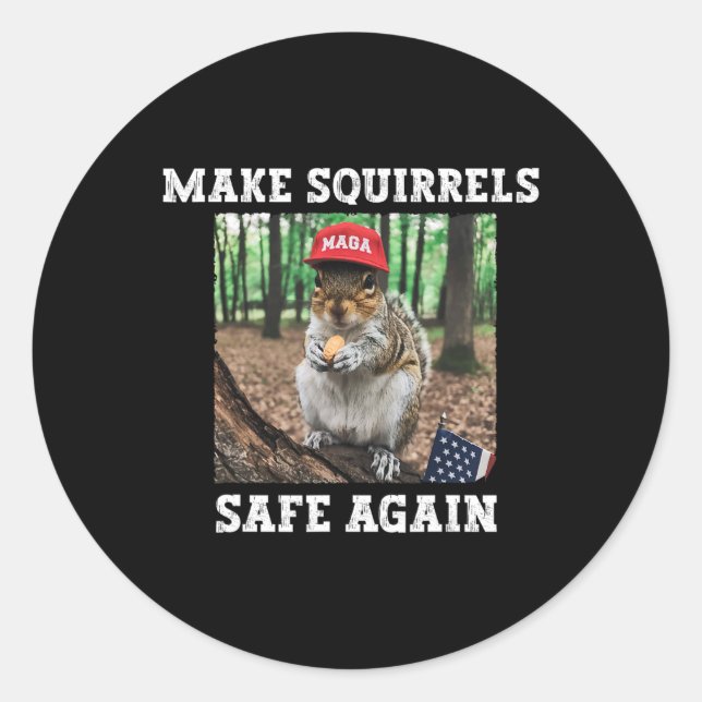 Make Squirrels Safe Again Funny Squirrels Trump 20 Classic Round Sticker (Front)