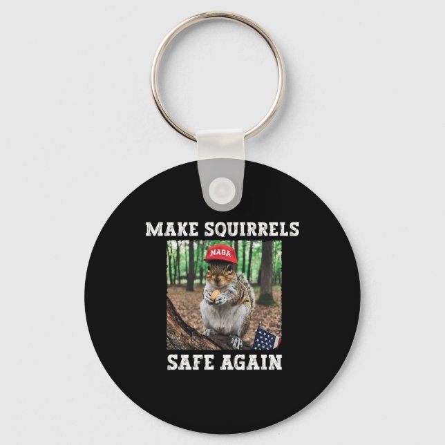 Make Squirrels Safe Again Funny Squirrels Trump 20 Key Ring (Front)