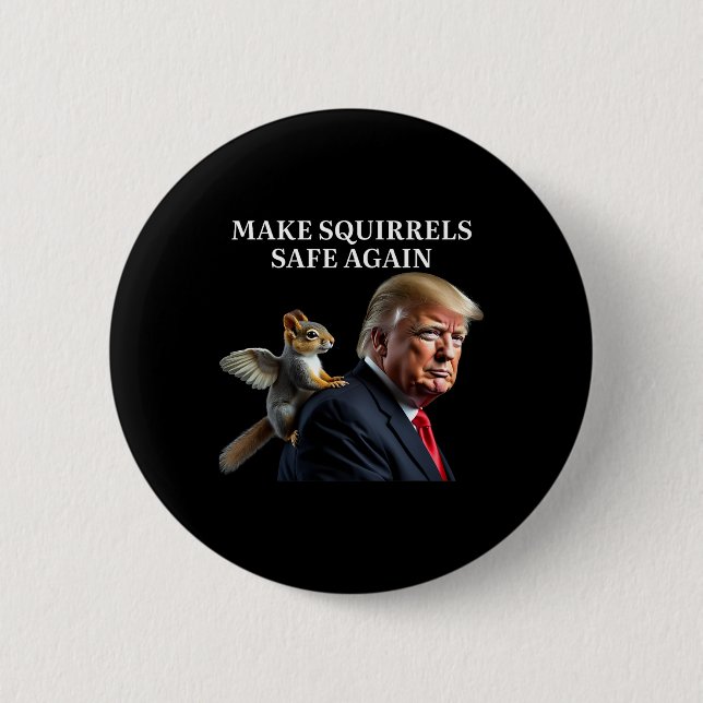 Make Squirrels Safe Again Peanut The Squirrel P'nu 6 Cm Round Badge (Front)