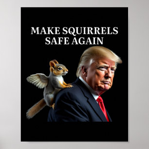 Make Squirrels Safe Again Peanut The Squirrel P'nu Poster
