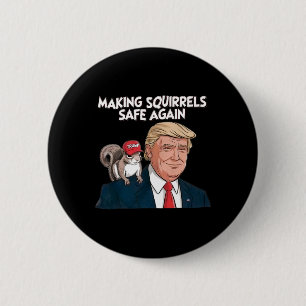 Make Squirrels Safe Again Trump 2024 6 Cm Round Badge