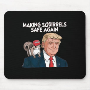 Make Squirrels Safe Again Trump 2024  Mouse Pad