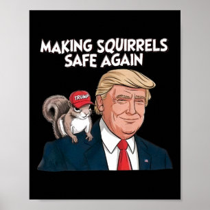 Make Squirrels Safe Again Trump 2024  Poster