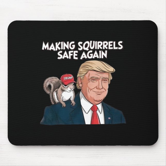 Make Squirrels Safe Again Trump  Mouse Pad (Front)