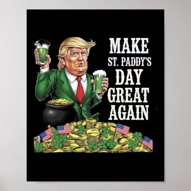Make St. Paddy’s Day Great Again - Funny Irish Hol Poster (Front)