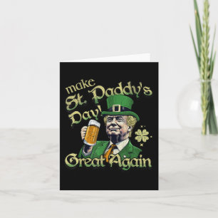 Make St Paddys Day Great Again Funny St Patricks D Card