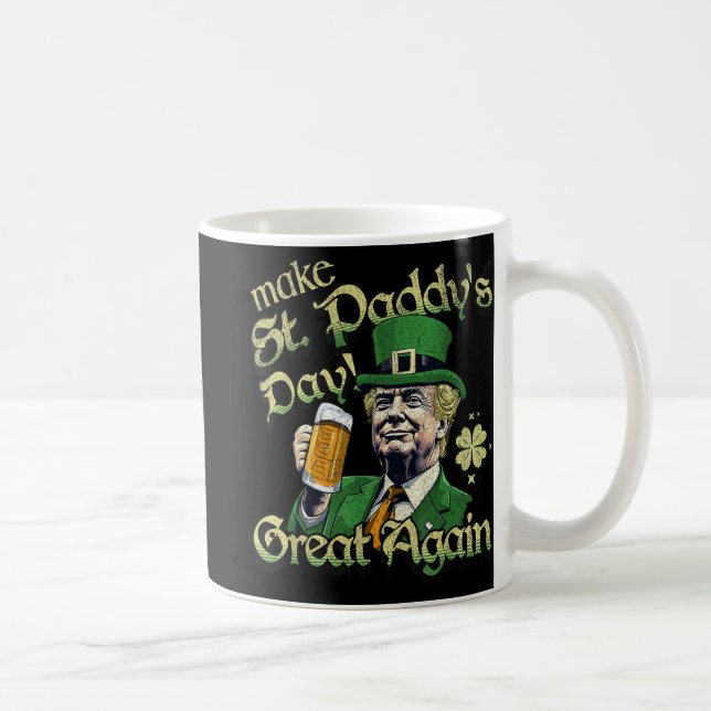 Make St Paddys Day Great Again Funny St Patricks D Coffee Mug (Right)
