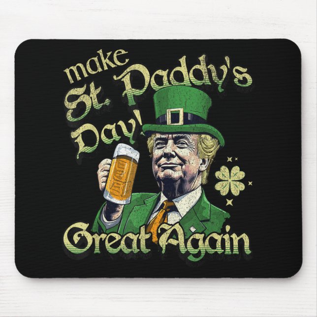 Make St Paddys Day Great Again Funny St Patricks D Mouse Pad (Front)