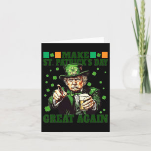 Make St Patrick Day Great Again Funny Trump 2025 Card