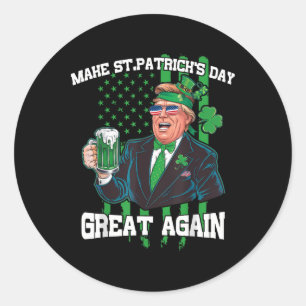 Make St Patrick Day Great Again Vintage Trump Drin Classic Round Sticker