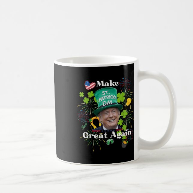 Make St. Patrick’s Day Great Again Shirt  Coffee Mug (Right)