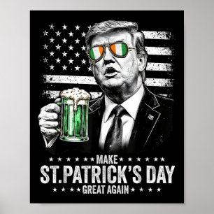Make St Patricks Day Great Again, American Flag Poster