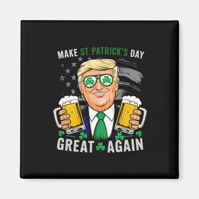Make St Patrick's Day Great Again Flag Funny Trump Magnet (Front)