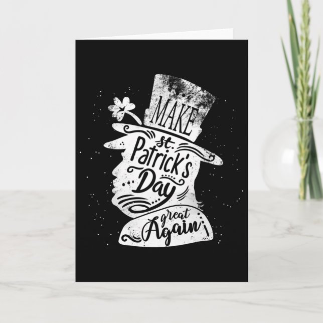 Make St. Patrick's Day Great Again For Trump Suppo Card (Front)