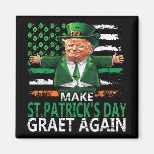 Make St Patricks Day Great Again Funny St Patricks Magnet