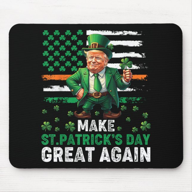 Make St Patricks Day Great Again Funny St Patricks Mouse Pad (Front)