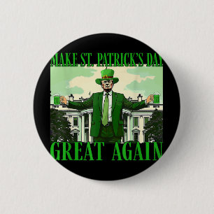 Make St. Patricks Day Great Again Funny Trump 6 Cm Round Badge