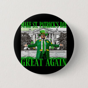 Make St. Patricks Day Great Again Funny Trump 6 Cm Round Badge