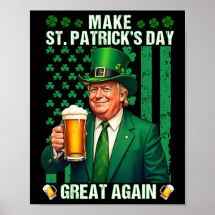 Make St Patricks Day Great Again Funny Trump Beer  Poster