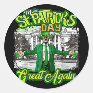 Make St. Patricks Day Great Again Funny Trump Classic Round Sticker