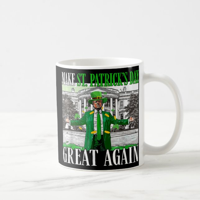 Make St. Patricks Day Great Again Funny Trump Coffee Mug (Right)