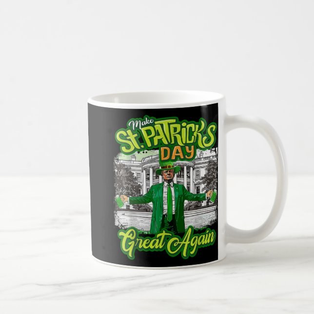 Make St. Patricks Day Great Again Funny Trump Coffee Mug (Right)