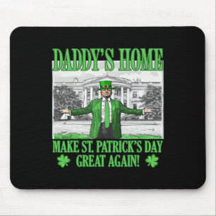 Make St Patricks Day Great Again Funny Trump Daddy Mouse Pad