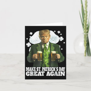 Make St Patrick's Day Great Again Funny Trump Drin Card