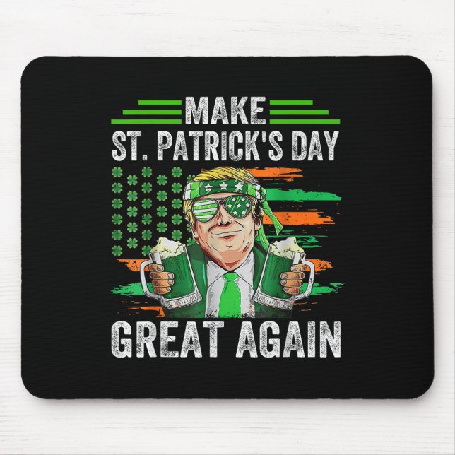 Make St Patricks Day Great Again Funny Trump Irish Mouse Pad (Front)