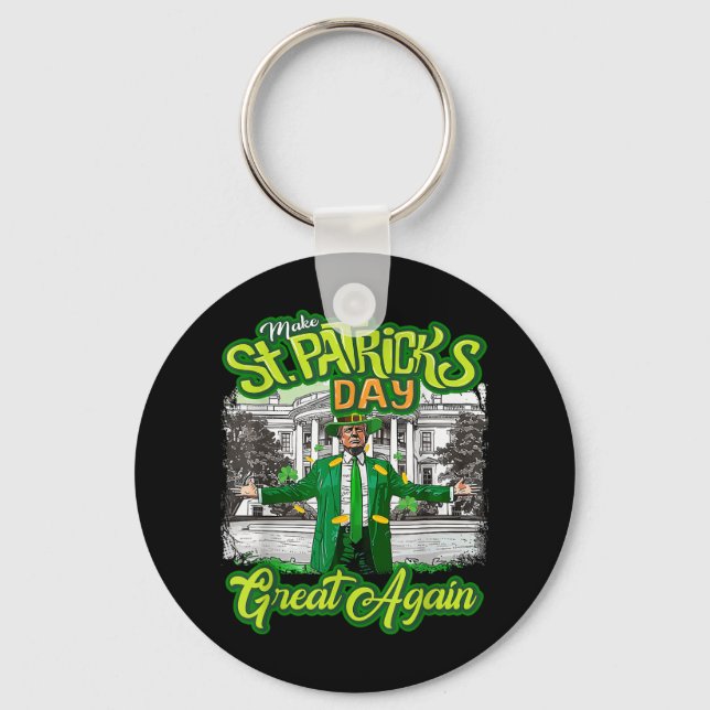 Make St. Patricks Day Great Again Funny Trump Key Ring (Front)