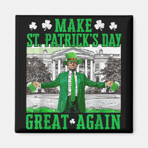 Make St. Patricks Day Great Again Funny Trump Magnet
