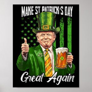 Make St Patricks Day Great Again Funny Trump Men Poster