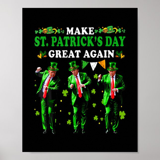 Make St Patrick's Day Great Again Funny Trump Men  Poster (Front)
