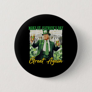 Make St Patricks Day Great Again Funny Trump Men W 6 Cm Round Badge