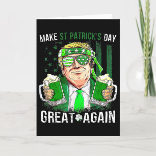 Make St Patricks Day Great Again Funny Trump Men W Card