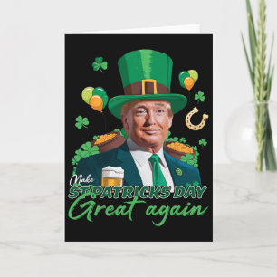 Make St Patricks Day Great Again Funny Trump Men W Card