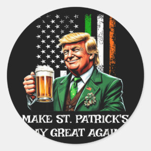 Make St Patricks Day Great Again Funny Trump Men W Classic Round Sticker