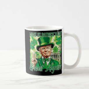 Make St Patricks Day Great Again Funny Trump Men W Coffee Mug