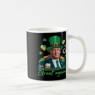 Make St Patricks Day Great Again Funny Trump Men W Coffee Mug