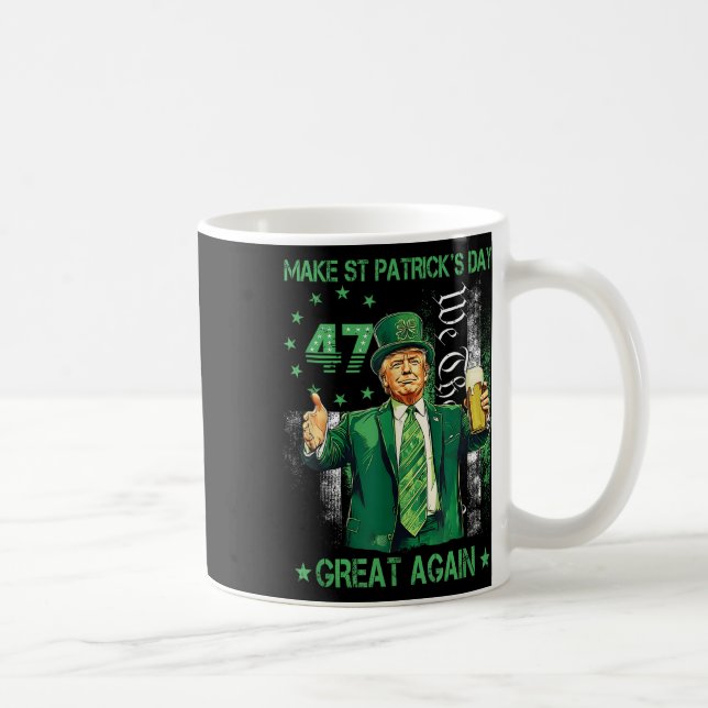 Make St Patricks Day Great Again Funny Trump Men W Coffee Mug (Right)