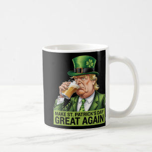 Make St Patricks Day Great Again Funny Trump Men W Coffee Mug